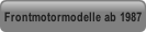 Frontmotormodelle ab 1987.